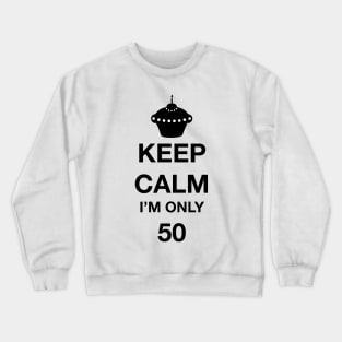 Happy 50th Birthday Crewneck Sweatshirt